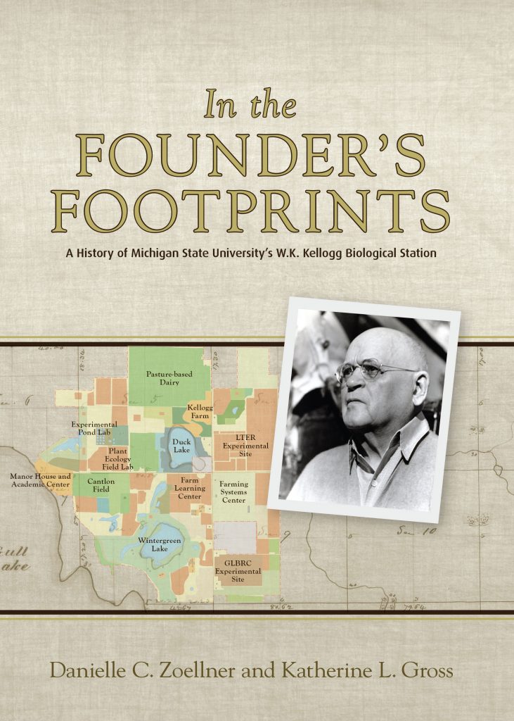 Cover of the book "In the Founder's Footprints: A History of Michigan State University's W.K. Kellogg Biological Station."