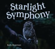 Cover of the book Starlight Symphony, by Buffy Silverman, showing an owl against a dark, muted background.